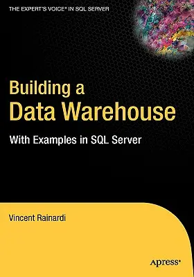 Construirea unui depozit de date: Cu exemple în SQL Server - Building a Data Warehouse: With Examples in SQL Server