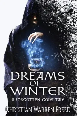 Dreams of Winter: O poveste cu zei uitați - Dreams of Winter: A Forgotten Gods Tale