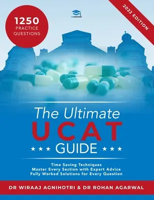 Ultimate UCAT Guide - Un ghid complet pentru UCAT, cu sute de întrebări practice, soluții complet elaborate, tehnici de economisire a timpului și Sco - Ultimate UCAT Guide - A comprehensive guide to the UCAT, with hundreds of practice questions, Fully Worked Solutions, Time Saving Techniques, and Sco
