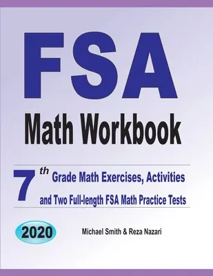 Caiet de matematică FSA: Exerciții de matematică pentru clasa a 7-a, activități și două teste complete de practică pentru matematică FSA - FSA Math Workbook: 7th Grade Math Exercises, Activities, and Two Full-Length FSA Math Practice Tests