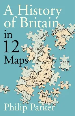 Insula mică - 12 hărți care explică istoria Marii Britanii - Small Island - 12 Maps That Explain The History of Britain
