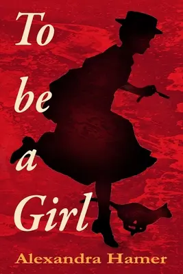 Să fii o fată: Lupta uluitoare a unei fete transgender pentru a supraviețui ca ea însăși în Anglia victoriană. - To Be A Girl: A transgender girl's breathtaking fight to survive as herself in Victorian England.
