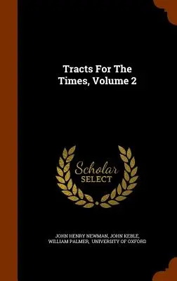 Tratate pentru vremuri, volumul 2 - Tracts For The Times, Volume 2