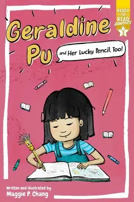 Geraldine Pu și creionul ei norocos, Too! Grafică gata de citit Nivelul 3 - Geraldine Pu and Her Lucky Pencil, Too!: Ready-To-Read Graphics Level 3