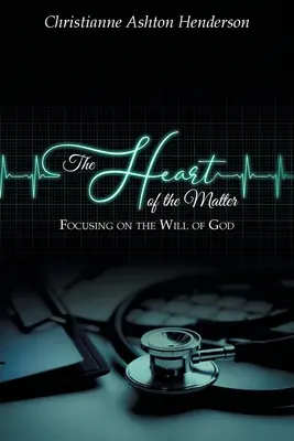 Esența problemei: Concentrarea asupra voinței lui Dumnezeu - The Heart Of The Matter: Focusing on the Will of God
