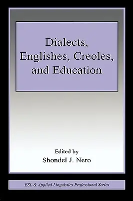 Dialecte, englezisme, creole și educație - Dialects, Englishes, Creoles, and Education