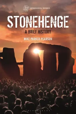 Stonehenge: O scurtă istorie - Stonehenge: A Brief History