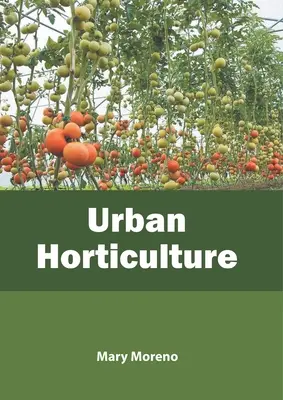 Horticultură urbană - Urban Horticulture