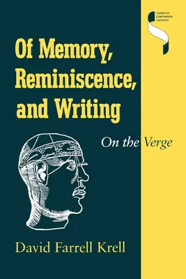 Despre memorie, reminiscență și scriere: Pe muchie de cuțit - Of Memory, Reminiscence, and Writing: On the Verge
