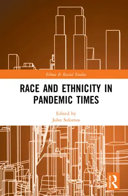 Rasă și etnicitate în vremuri pandemice - Race and Ethnicity in Pandemic Times