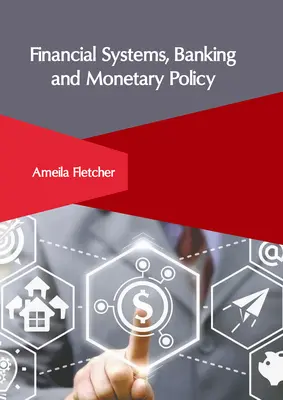 Sisteme financiare, bănci și politică monetară - Financial Systems, Banking and Monetary Policy