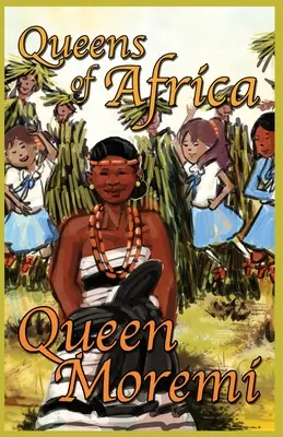 Regina Moremi: Queens of Africa Cartea 3 - Queen Moremi: Queens of Africa Book 3