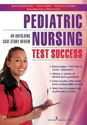 Succes la testul de asistență medicală pediatrică: O revizuire a studiului de caz în desfășurare - Pediatric Nursing Test Success: An Unfolding Case Study Review