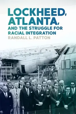 Lockheed, Atlanta și lupta pentru integrarea rasială - Lockheed, Atlanta, and the Struggle for Racial Integration