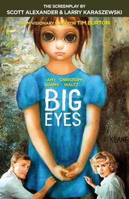 Big Eyes: Scenariul - Big Eyes: The Screenplay