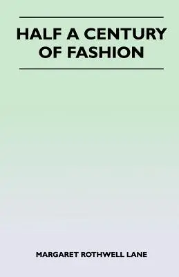 O jumătate de secol de modă - Half a Century of Fashion