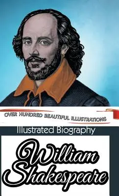 Biografia ilustrată a lui William Shakespeare - Illustrated Biography of William Shakespeare