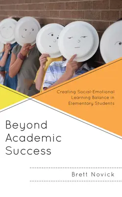 Dincolo de succesul academic: Crearea unui echilibru al învățării socio-emoționale în rândul elevilor din învățământul primar - Beyond Academic Success: Creating Social-Emotional Learning Balance in Elementary Students