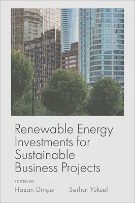 Investiții în energie regenerabilă pentru proiecte de afaceri durabile - Renewable Energy Investments for Sustainable Business Projects