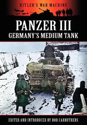 Panzer III - Tancul mediu german - Panzer III - Germany's Medium Tank