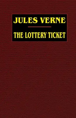Biletul de loterie (The Lottery Ticket) - The Lottery Ticket