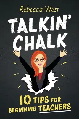 Talkin' Chalk: 10 sfaturi pentru profesorii începători - Talkin' Chalk: 10 Tips for Beginning Teachers