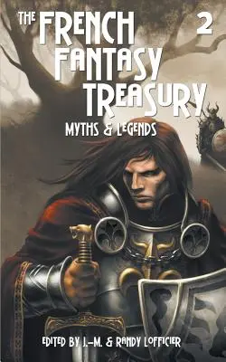 Tezaurul fantastic francez (volumul 2) - The French Fantasy Treasury (Volume 2)