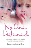 Nimeni nu a ascultat: Doi copii prinși într-o tragedie în care nu mai au încredere decât unul în celălalt - No One Listened: Two children caught in a tragedy with no one else to trust except for each other
