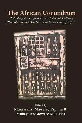 Enigma africană: regândirea traiectoriilor experiențelor istorice, culturale, filosofice și de dezvoltare ale Africii - The African Conundrum: Rethinking the Trajectories of Historical, Cultural, Philosophical and Developmental Experiences of Africa