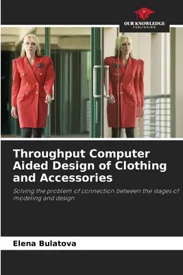 Proiectarea asistată de calculator a hainelor și accesoriilor - Throughput Computer Aided Design of Clothing and Accessories