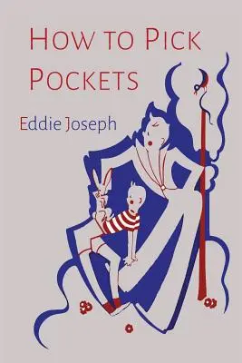 Cum să ridici buzunarele - How to Pick Pockets