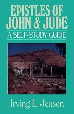 Epistolele lui Ioan și Iuda: A Self-Study Guide - Epistles of John & Jude: A Self-Study Guide