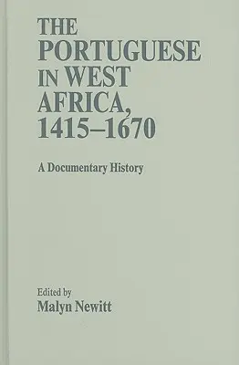 Portughezii în Africa de Vest, 1415-1670 - The Portuguese in West Africa, 1415-1670