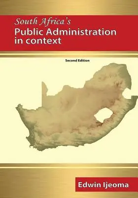 Administrația publică din Africa de Sud în context (ediția a doua) - South Africa's Public Administration in Context (2nd Edition)