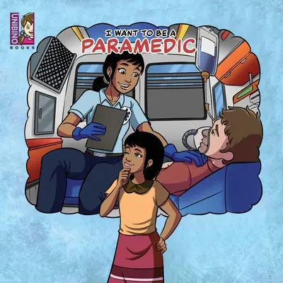 Vreau să fiu paramedic: Cariere moderne pentru copii - I want to be a Paramedic: Modern Careers For Kids