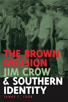 Decizia Brown, Jim Crow și identitatea sudică - Brown Decision, Jim Crow, and Southern Identity