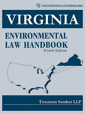 Manualul de drept al mediului din Virginia - Virginia Environmental Law Handbook