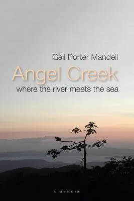 Angel Creek: Unde râul se întâlnește cu marea - Angel Creek: Where the River Meets the Sea