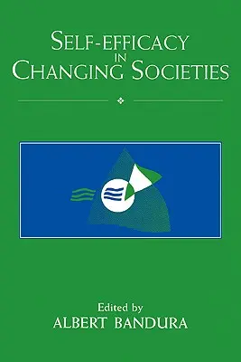 Autoeficacitatea în societățile în schimbare - Self-Efficacy in Changing Societies