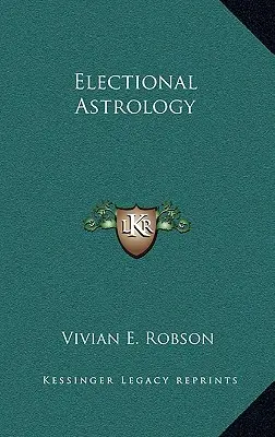 Astrologie electorală - Electional Astrology