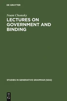 Prelegeri despre guvernare și legare: Prelegerile Pisa - Lectures on Government and Binding: The Pisa Lectures
