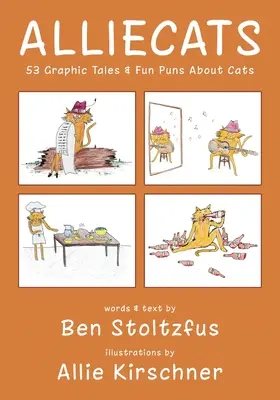 Alliecats: 53 de povești grafice și poante amuzante despre pisici - Alliecats: 53 Graphic Tales & Fun Puns About Cats
