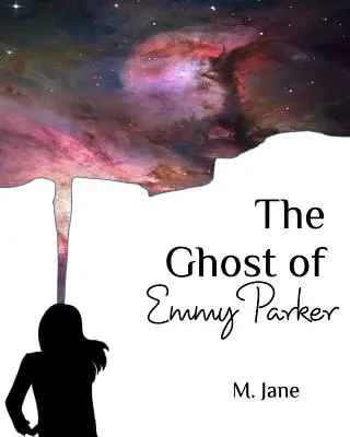 Fantoma lui Emmy Parker - The Ghost of Emmy Parker