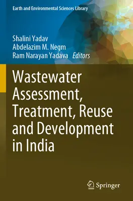 Evaluarea, tratarea, reutilizarea și dezvoltarea apelor reziduale în India - Wastewater Assessment, Treatment, Reuse and Development in India