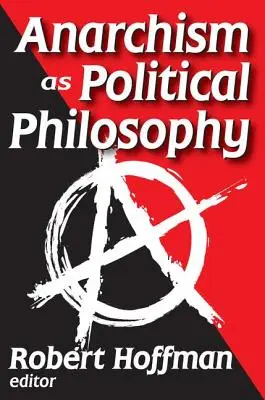 Anarhismul ca filosofie politică - Anarchism as Political Philosophy