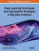 Tehnici de învățare profundă și strategii de optimizare în big data analytics - Deep Learning Techniques and Optimization Strategies in Big Data Analytics