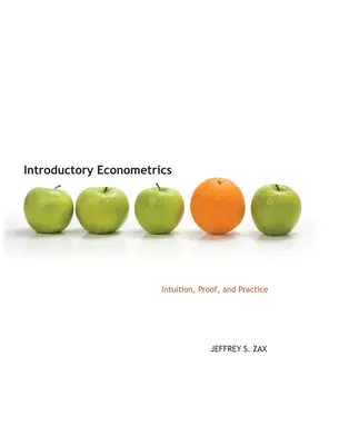 Introducere în econometrie: Intuiție, dovezi și practică - Introductory Econometrics: Intuition, Proof, and Practice