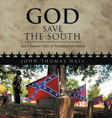 God Save the South: Și un cufăr cu comori de informații interzise - God Save the South: And a Treasure Chest of Forbidden Information