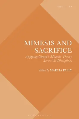 Mimesis și Sacrificiu: Aplicarea teoriei mimetice a lui Girard în toate disciplinele - Mimesis and Sacrifice: Applying Girard's Mimetic Theory Across the Disciplines