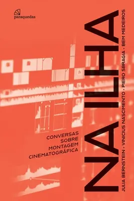 Na Ilha: Conversații despre montajul cinematografic - Na Ilha: Conversas sobre montagem cinematogrfica